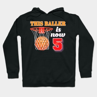 This Baller Is Now 5 Years Old 5Th Birthday Basketball Boy Hoodie